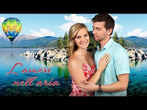 L'amore nell'aria | film italiano completo | Cindy Busby | Torrance Coombs