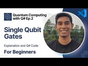 Implementing Single Qubit Gates: Quantum with Q# Ep. 2