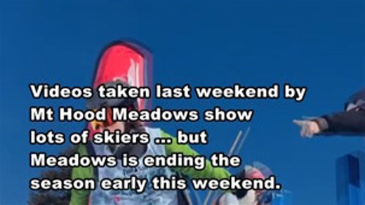 Ski season ends early this year at Mount Hood Meadows
