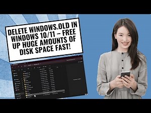 Delete Windows.old in Windows 10/11 – Free Up Huge Amounts of Disk Space Fast!