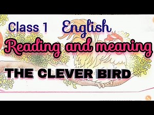 The Clever Bird . Class 1 english . Reading and meaning .#Class1english
