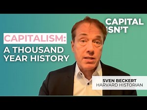 How Capitalism Became Global - ft. Sven Beckert | Capitalisn't