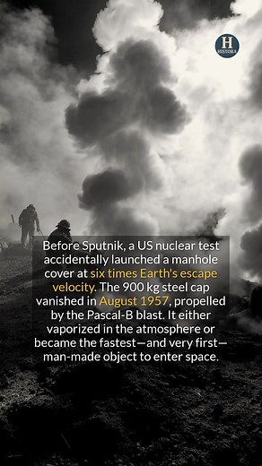 In 1957 a US nuclear test may have launched a steel cap into space at 145,000 mph. #historyfacts #didyouknow #coldwar | Histora