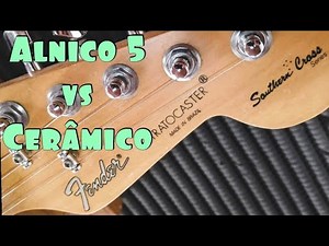 Alnico 5 vs cerâmico