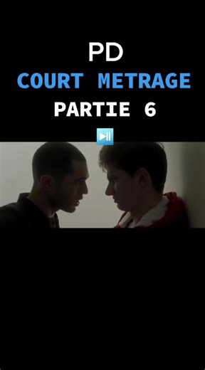 PD - PARTIE 6 - #courtmetrage #gay #pourtoi #gay👨‍❤️‍👨