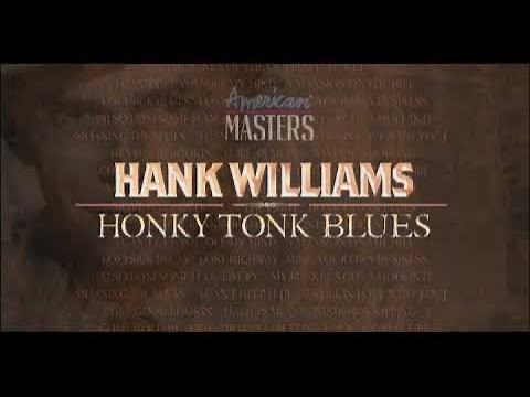 Hank Williams - Honky Tonk Blues - Documentary