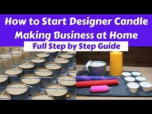 How to Start Designer Candle Making Business at Home