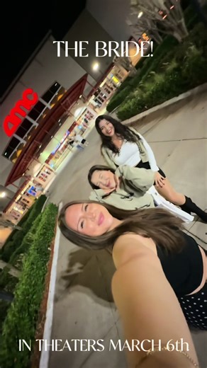 The Bride! Hit theatres TODAY 🎟️🍿🎥 @AMC Theatres #thebride #amctheaters #movienight #girlsnight
