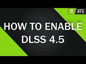 How to Enable DLSS 4.5 in Nvidia App | GTX & RTX GPUs