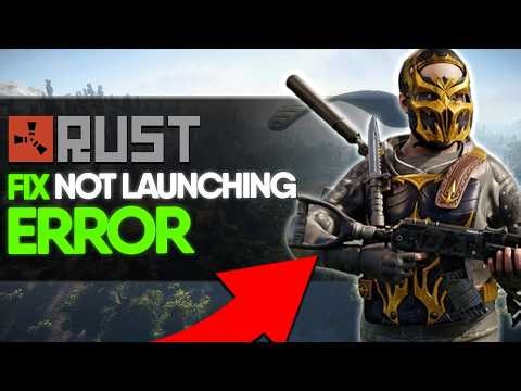How to Fix Rust Not Launching on PC (2026 Guide)