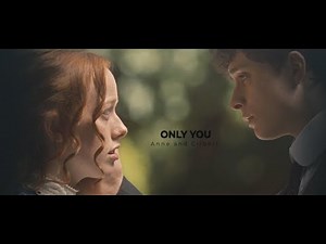 Anne and Gilbert | ONLY YOU [3x10]