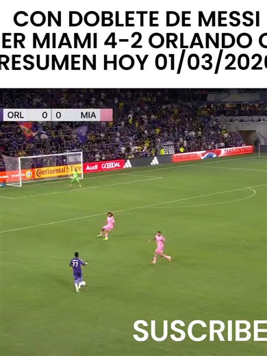Doblete de Messi: Inter Miami 4 vs 2 Orlando City