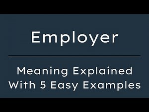 What Does Employer Mean? Employer Meaning in English With 5 Example Sentences