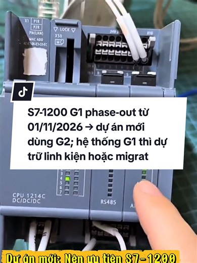Siemens thông báo PLC S7-1200 thế hệ G1 sẽ bước vào giai đoạn phase-out (P.M400) từ 01/11/2026 (theo itsme Nederland). Dự án mới: Nên ưu tiên S7-1200 G2 để tránh rủi ro thiếu linh kiện trong tương lai. Hệ thống đang chạy G1: Cần lập kế hoạch dự trữ module/phụ tùng hoặc lên lộ trình migration sang G2 đúng thời hạn.