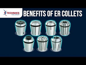 ER Collets | Top 5 Benefits of using them in your CNC Machine