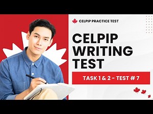 CELPIP Mock Test Writing Task 1 & 2 with Answers (Test #7)