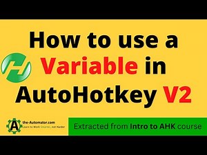 How to use Variables in AutoHotkey v2 Extract from Intro to AHK in v2