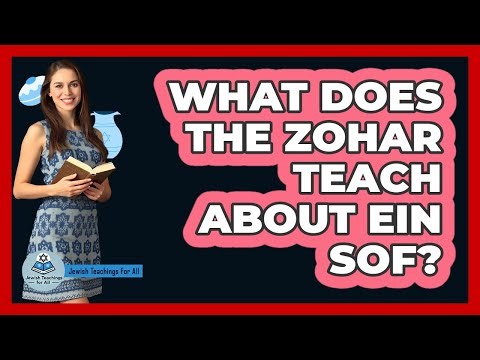 What Does the Zohar Teach About Ein Sof?