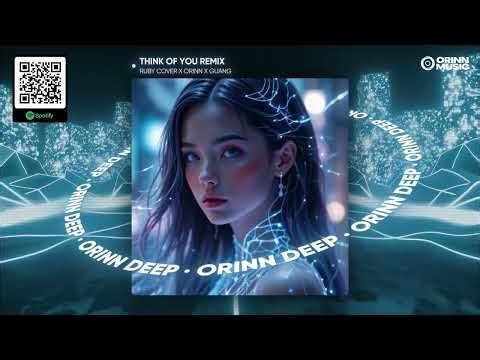THINK OF YOU REMIX - THU THUỶ | RUBY COVER x ORINN x GUANG | Think Of You Anh Đâu Hay Biết