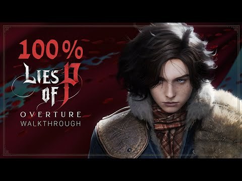 Lies of P Overture 100% Walkthrough Guide | Legendary Stalker | All Collectibles