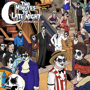 Two Minutes To Late Night – Covers Vol. 4 (2020, File)