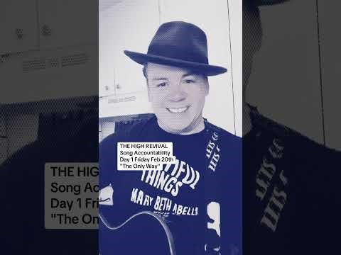 THE HIGH REVIVAL Song Accountability Day 1: Fri Feb 20th 2026