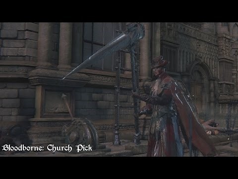 Bloodborne - Church Pick (Move Set Showcase)
