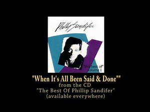 Phillip Sandifer, When It's All Been Said and Done Video.wmv