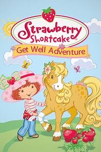 Strawberry Shortcake: Get Well Adventure - Apple TV
