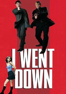 I Went Down - movie: where to watch stream online