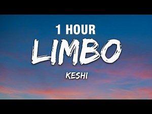[1 HOUR] keshi - LIMBO (Lyrics)
