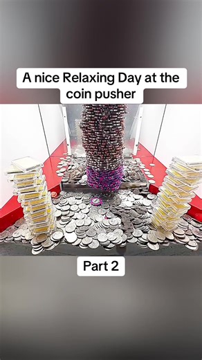 A nice Relaxing Day at the coin pusher