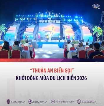 “Thuận An biển gọi” – Khởi động mùa du lịch biển 2026