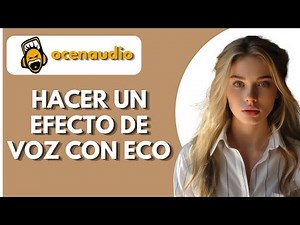Cómo Hacer Un Efecto De Voz Con Eco En Ocenaudio
