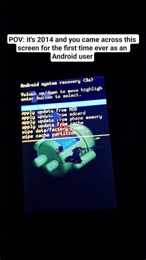 POV: It's your first ever time seeing the Android system recovery screen as an android user