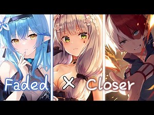 ◈ Nightcore ◈ - Faded v.s Closer (Switching Vocals/附中英歌詞)