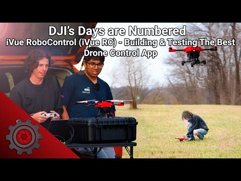 DJI’s Days are Numbered | iVue RoboControl (iVue RC) - Building & Testing The Best Drone Control App
