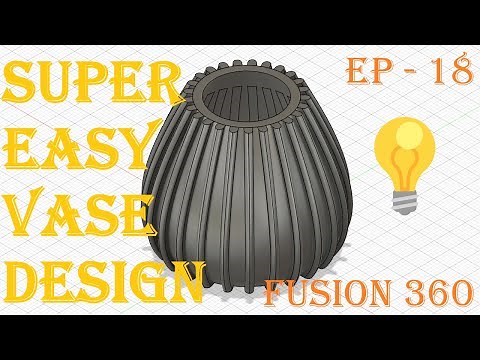 18 - Fusion 360 - Simple Vase Design #fusion360 #3ddesign
