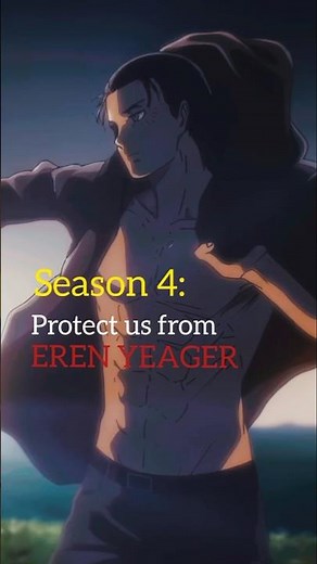 EREN YEAGER Season 1 vs season 4