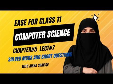 Chapter#5- Lecture#7- Solved MCQs and Short Questions I First Year Computer