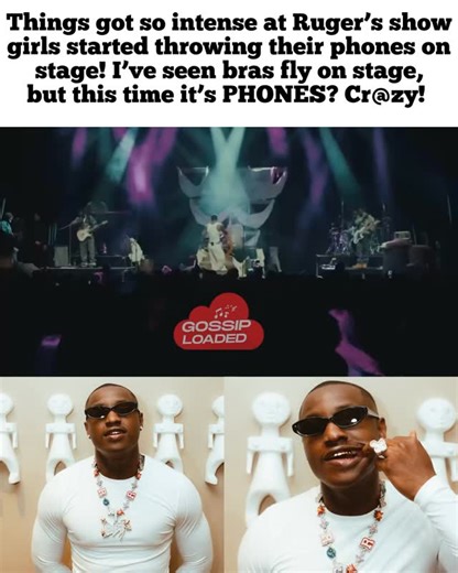 GossipLoaded TV | Things got so intense at Ruger’s show girls started throwing their phones on stage! I’ve seen bras fly on stage, but this time it’s PHONES?... | Instagram