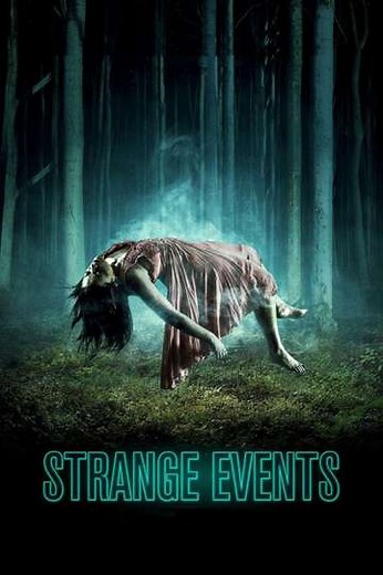 Strange Events (2017) - Movie