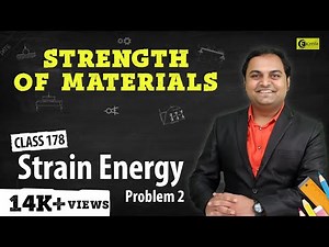Strain Energy Problem 2 - Strain Energy - Strength of Materials