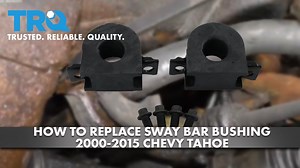 How to Replace Sway Bar Bushing 2000-15 Chevy Tahoe