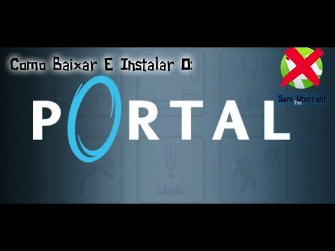 Como Baixar E Instalar O Portal 1 (Sem Utorrent) - 2017 - Nerd Tutors
