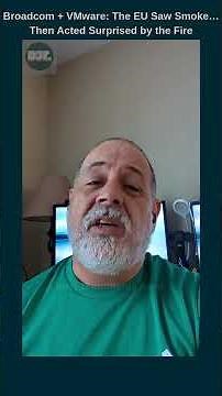 Broadcom + VMware: The EU Saw Smoke… Then Acted Surprised by the Fire #newsbit #vmware #broadcom