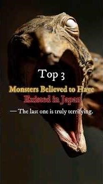 3 Monsters Believed to Have Existed in Japan | Ancient Japanese Mysteries