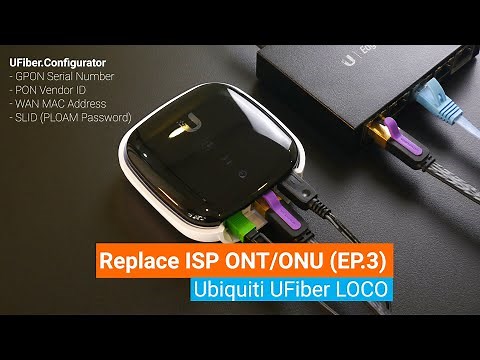 Replace ISP ONT/ONU - Ubiquiti UFiber LOCO - Overview & Configuration