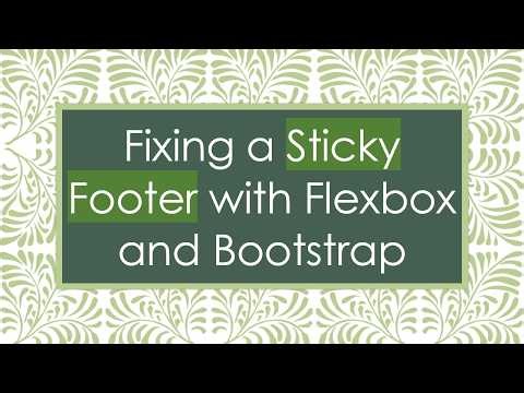 Fixing a Sticky Footer with Flexbox and Bootstrap