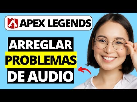Cómo Solucionar Problemas de Audio en Apex Legends